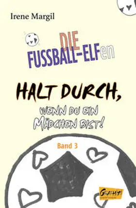 Margil |  Halt durch, wenn du ein Mädchen bist! - Band 3 | Buch |  Sack Fachmedien