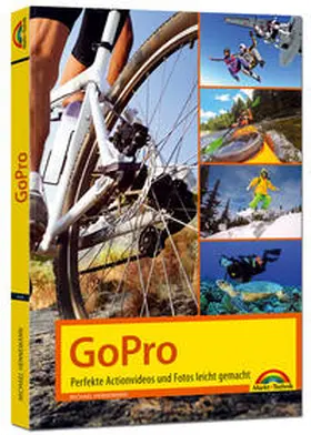Hennemann |  GoPro - perfekte Action Videos und Fotos leicht gemacht | Buch |  Sack Fachmedien