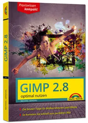 Gradias |  Gimp 2.8 - optimal nutzen - nützliche Tipps und Tricks | Buch |  Sack Fachmedien