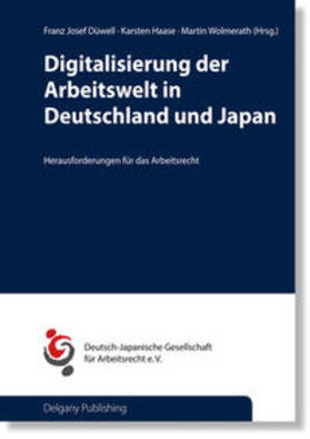 Düwell / Haase / Wolmerath | Digitalisierung der Arbeitswelt in Deutschland und Japan | Buch | 978-3-945394-16-8 | sack.de