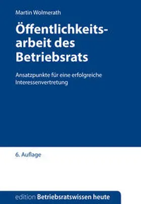 Wolmerath |  Öffentlichkeitsarbeit des Betriebsrats | Buch |  Sack Fachmedien