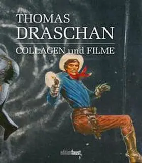 Draschan / Bodin / Paonessa |  Thomas Draschan - COLLAGEN und FILME | Buch |  Sack Fachmedien