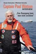 Schuster / Sciurba / Watson |  Captain Paul Watson Interview | Buch |  Sack Fachmedien