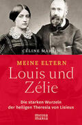 Martin |  Meine Eltern Louis und Zélie | Buch |  Sack Fachmedien