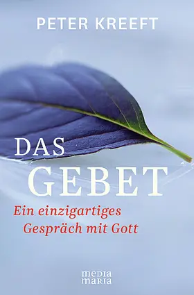 Kreeft |  Das Gebet | eBook | Sack Fachmedien