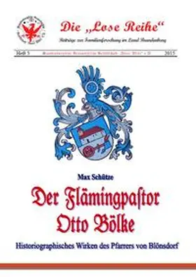 Schütze / Treutler |  Der Flämingpastor Otto Bölke | Buch |  Sack Fachmedien