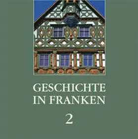 Dippold / Hölscher / Wirz |  Geschichte in Franken 2 | Buch |  Sack Fachmedien