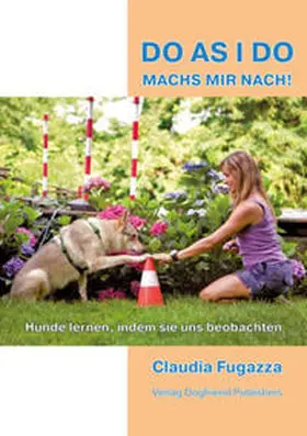 Fugazza |  Do As I Do. Machs mir nach! 2. Auflage | Buch |  Sack Fachmedien