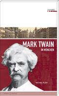 Klein |  Mark Twain in München | Buch |  Sack Fachmedien