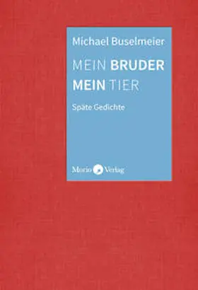Buselmeier / Braun |  Mein Bruder mein Tier | Buch |  Sack Fachmedien
