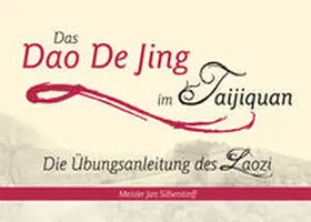 Silberstorff |  Das Dao De Jing im Taijiquan | Buch |  Sack Fachmedien