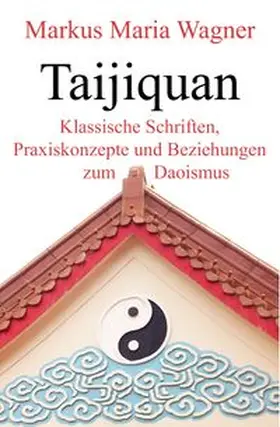 Wagner |  Taijiquan | Buch |  Sack Fachmedien