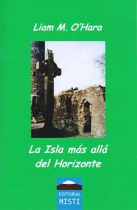 O'Hara | La Isla más allá del Horizonte | Buch | 978-3-945444-23-8 | sack.de