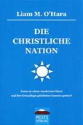 O'Hara |  DIE CHRISTLICHE NATION | Buch |  Sack Fachmedien