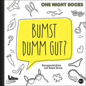 Kruse |  Bumst dumm gut? | Buch |  Sack Fachmedien