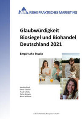 Riedl / Wengler / Gansser | Glaubwürdigkeit Biosiegel und Biohandel Deutschland 2021 | Buch | 978-3-945456-29-3 | sack.de
