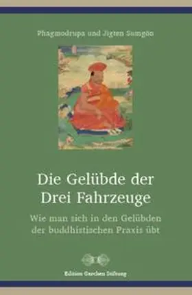 Sumgön / Phagmodrupa |  Die Gelübde der Drei Fahrzeuge | Buch |  Sack Fachmedien