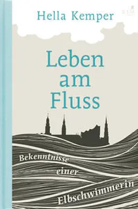 Kemper |  Leben am Fluss | Buch |  Sack Fachmedien