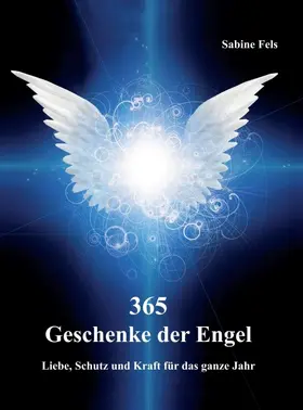 Fels |  365 Geschenke der Engel | Buch |  Sack Fachmedien