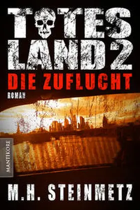 Steinmetz |  Totes Land 2 - Die Zuflucht | Buch |  Sack Fachmedien