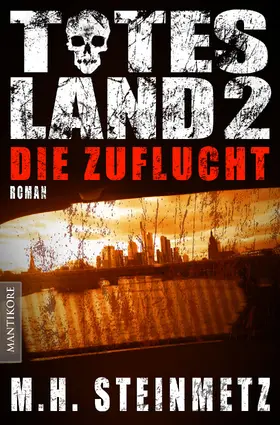Steinmetz |  Totes Land 2 - Die Zuflucht | eBook | Sack Fachmedien