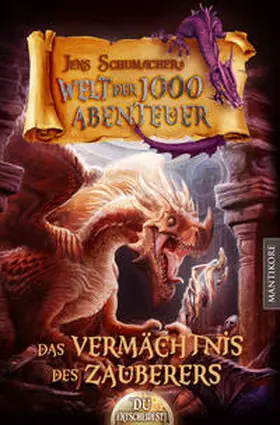 Schumacher |  Die Welt der 1000 Abenteuer - Das Vermächtnis des Zauberers | Buch |  Sack Fachmedien