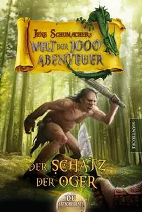 Schumacher |  Die Welt der 1000 Abenteuer - Der Schatz der Oger | Buch |  Sack Fachmedien