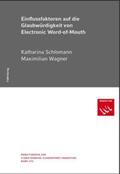 Schlomann / Wagner / Meyer |  Einflussfaktoren auf die Glaubwürdigkeit von Electronic Word-of-Mouth | Buch |  Sack Fachmedien