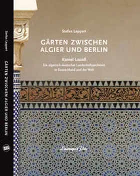 Leppert |  GÄRTEN ZWISCHEN ALGIER UND BERLIN | Buch |  Sack Fachmedien