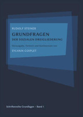 Coiplet / Steiner | Grundfragen der sozialen Dreigliederung | Buch | 978-3-945523-21-6 | sack.de