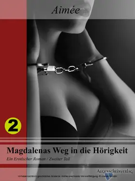 Aimée |  Magdalenas Weg in die Hörigkeit | eBook | Sack Fachmedien