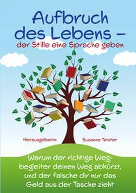 Teister / Littau / Quante |  Aufbruch des Lebens: der Stille eine Sprache geben | Buch |  Sack Fachmedien