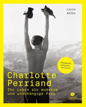 Adler |  Charlotte Perriand - Ihr Leben als moderne und unabhängige Frau | Buch |  Sack Fachmedien