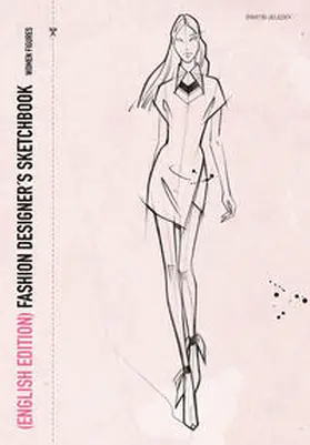 Eletski / Jelezky |  FASHION DESIGNER´S SKETCHBOOK - women figures (English Edition) | Buch |  Sack Fachmedien