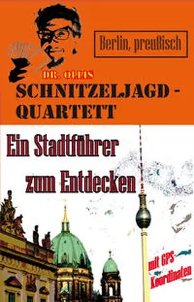 Piecha / Wettig |  Dr. Ollis Schnitzeljagd-Quartett No.1: Berlin, preußisch. | Buch |  Sack Fachmedien