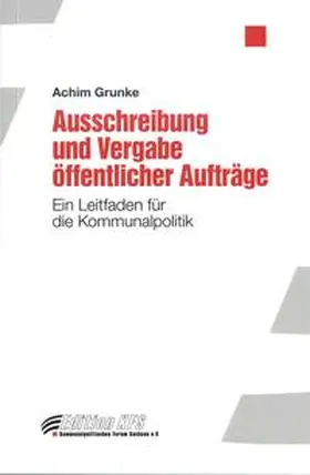 Grunke |  Ausschreibung und Vergabe öffentlicher Aufträge | Buch |  Sack Fachmedien