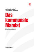 Grunke / Thomas |  Das kommunale Mandat | Buch |  Sack Fachmedien