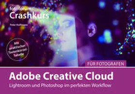 Hoffmann |  Crashkurs Adobe Creative Cloud für Fotografen | Buch |  Sack Fachmedien