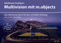 Hoffmann / Schuster |  Crashkurs Multivision mit m.objects | Buch |  Sack Fachmedien