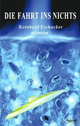 Eichacker |  Die Fahrt ins Nichts | eBook | Sack Fachmedien