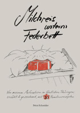 Schneider | Milchreis unterm Federbett | Buch | 978-3-945581-05-6 | sack.de