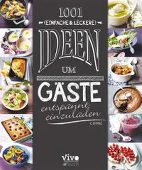 Depraz |  1001 (einfach und leckere) Ideen um Gäste entspannt einzuladen | Buch |  Sack Fachmedien