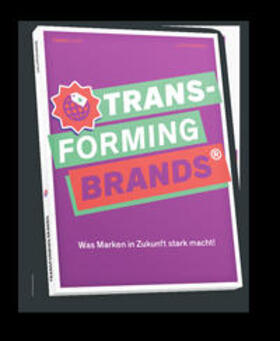 Zukunftsinstitut GmbH / Prof.Dr. Blümelhuber / Prof.Dr. Bohnenkamp |  Transforming Brands | Buch |  Sack Fachmedien