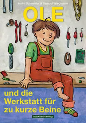Schneider / Wiedmann |  Ole und die Werkstatt für zu kurze Beine | Buch |  Sack Fachmedien