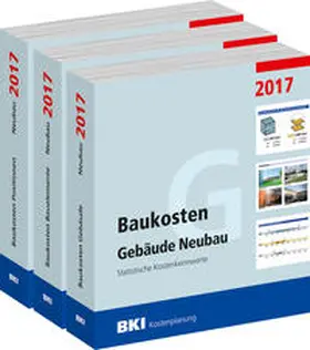BKI Baukosteninformationszentrum Deutscher Architektenkammern GmbH |  Baukosten Gebäude + Bauelemente + Positionen Neubau 2017 | Buch |  Sack Fachmedien
