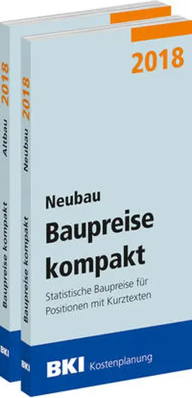  BKI Baupreise kompakt 2018 - Neu- und Altbau | Buch |  Sack Fachmedien