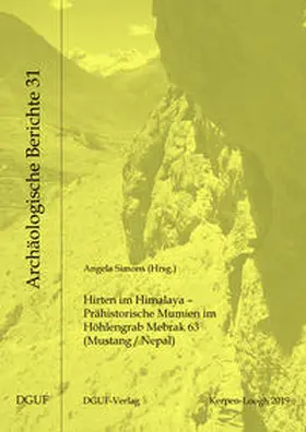 Simons / Alt / von den Driesch |  Hirten im Himalaya – Prähistorische Mumien im Höhlengrab Mebrak 63 (Mustang/Nepal) | Buch |  Sack Fachmedien