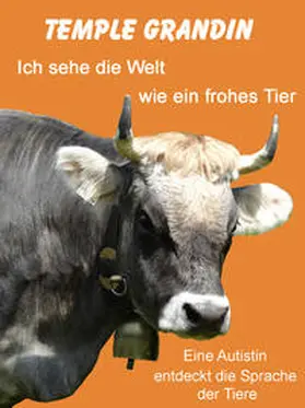 Grandin / Johnson |  Ich sehe die Welt wie ein frohes Tier. | Buch |  Sack Fachmedien