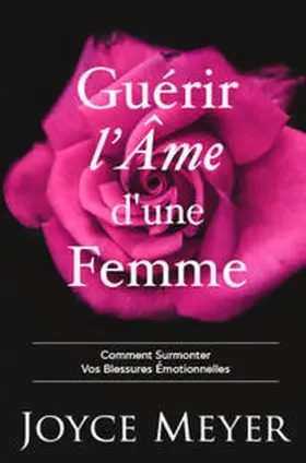Meyer |  Guérir l'Âme d'une Femme | Buch |  Sack Fachmedien