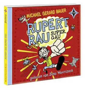Bauer |  Rupert Rau Super-GAU | Sonstiges |  Sack Fachmedien